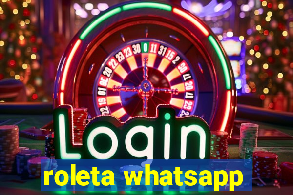 roleta whatsapp